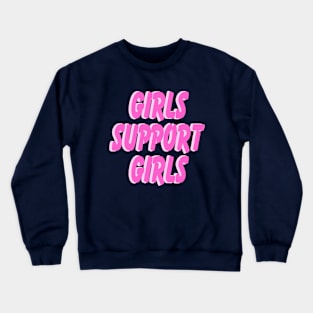 Girls Support Girls Feminist Crewneck Sweatshirt